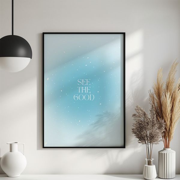 Постер "See the Good" aur046_see_the_good_white_antiblik_a1 фото