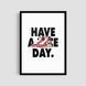 Постер "Have A Nice Day" txt017_have_a_nice_day_white_antiblik_a1 фото
