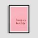 Постер "Living My Best Life" txt027_living_best_life_white_antiblik_a1 фото