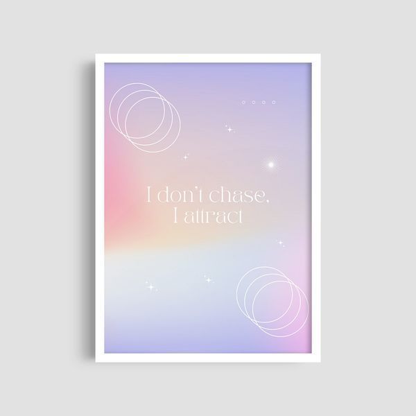 Постер "Don't Chase, Attract" aur055_dont_chase_attract_white_antiblik_a1 фото